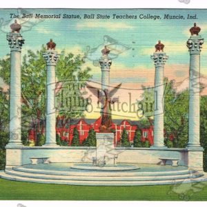 Vintage Postcard – 1948 Ball memorial Statue, Muncie, Ind.