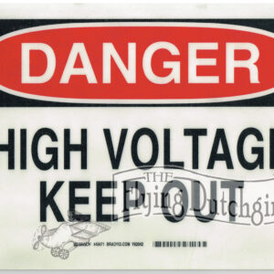 DANGER ‘ High Voltage- Keep Out’ Outdoor Fiber Glass Industrial Sign