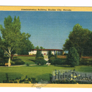 Vintage 1940’s “Admin. Building” Boulder City, Nevada. Linen Postcard